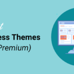 Customizing Your Website with Top-notch WP Themes: Best Practices